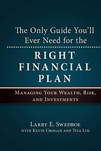The Only Guide You'll Ever Need for the Right Financial Plan: Managing Your Wealth, Risk, and ...