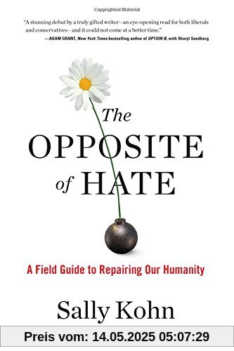 The Opposite of Hate: A Field Guide to Repairing Our Humanity