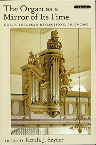 The Organ as a Mirror of its Time: North European Reflections, 1610-2000 von OUP USA