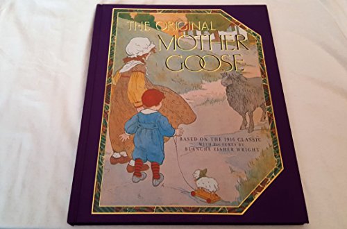 The Original Mother Goose: Based on the 1916 Classic