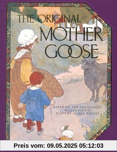 The Original Mother Goose: Based on the 1916 Classic