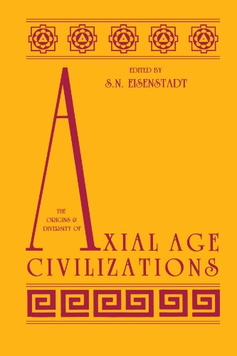 The Origins and Diversity of Axial Age Civilizations (Suny Series in Near Eastern Studies) von State University of New York Press