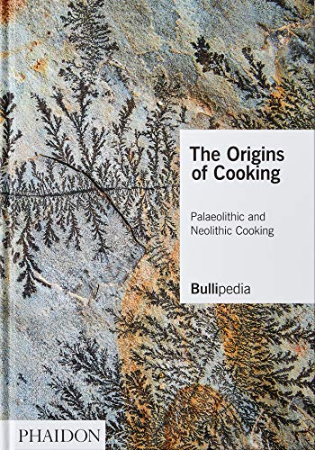 The Origins of Cooking: Palaeolithic and Neolithic Cooking (Cucina)