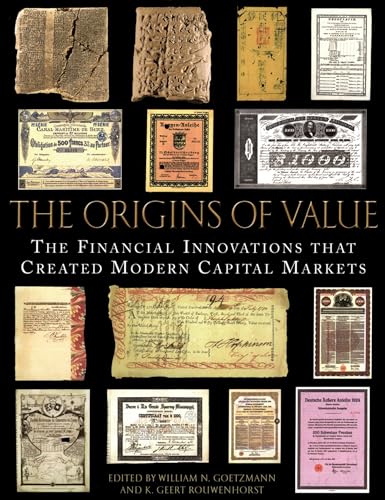 The Origins of Value: The Financial Innovations that Created Modern Capital Markets The Origins of Value: The Financial Innovations that Created Modern Capital Markets
