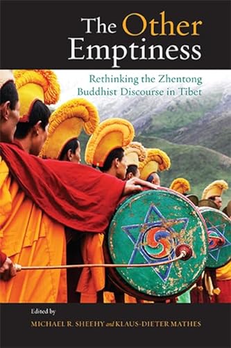 The Other Emptiness: Rethinking the Zhentong Buddhist Discourse in Tibet von State University of New York Press