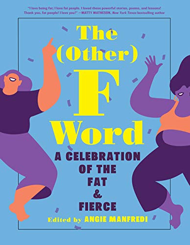The Other F Word: A Celebration of the Fat & Fierce von Amulet Books