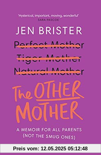 The Other Mother: a memoir for ALL parents (not the smug ones)