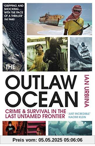The Outlaw Ocean: Crime and Survival in the Last Untamed Frontier