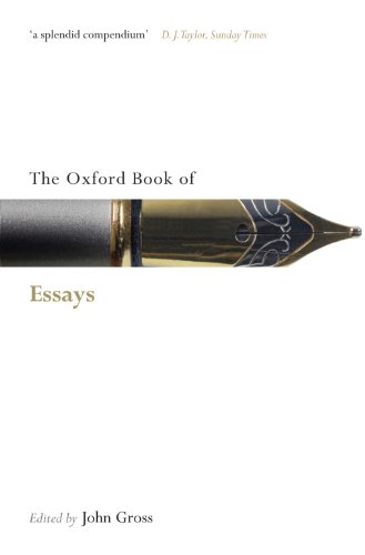 The Oxford Book of Essays (Oxford Books of Prose & Verse) (Oxford Books of Verse)