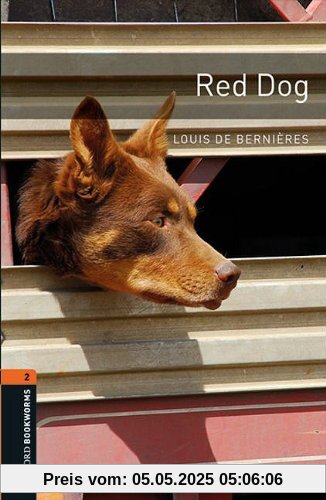 The Oxford Bookworms Library: Red Dog Level 2 (Oxford Bookworms Library: Stage 2)
