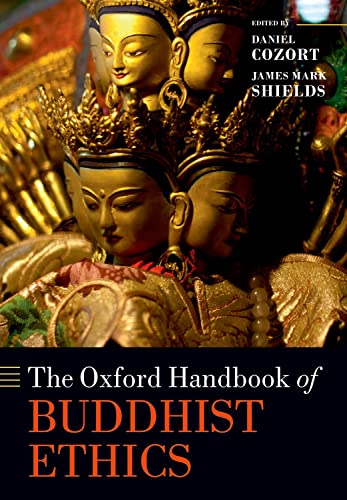 The Oxford Handbook of Buddhist Ethics (The Oxford Handbooks)
