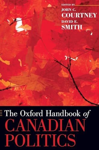 The Oxford Handbook of Canadian Politics (Oxford Handbooks)