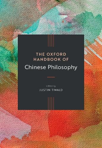 The Oxford Handbook of Chinese Philosophy (Oxford Handbooks) von Oxford University Press Inc