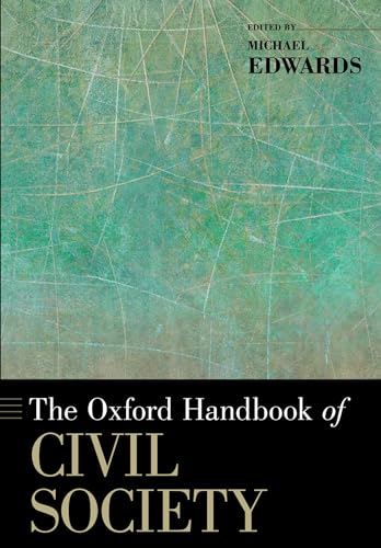 The Oxford Handbook of Civil Society (Oxford Handbooks) von Oxford University Press, USA