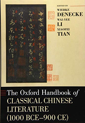 The Oxford Handbook of Classical Chinese Literature ( 1000 BCE - 900 CE) (Oxford Handbooks) von OUP USA