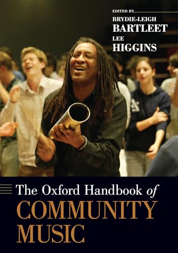 The Oxford Handbook of Community Music (Oxford Handbooks)