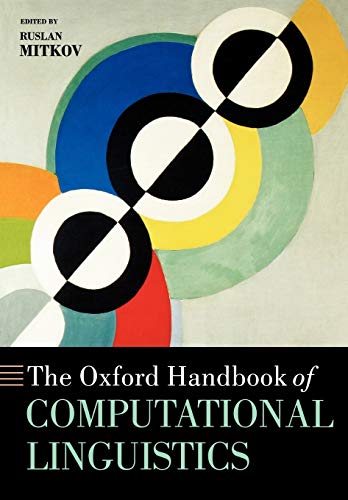 The Oxford Handbook of Computational Linguistics (Oxford Handbooks in Linguistics)