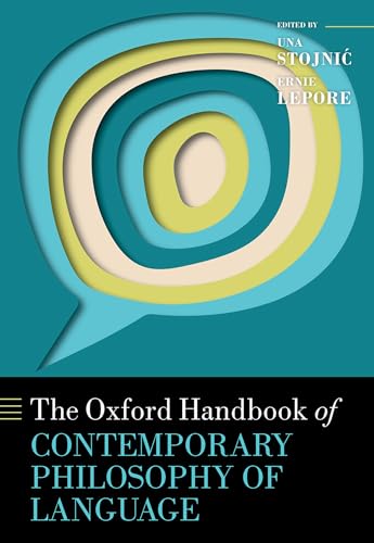 The Oxford Handbook of Contemporary Philosophy of Language (Oxford Handbooks) von Oxford University Press