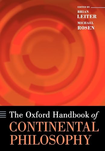 The Oxford Handbook of Continental Philosophy (Oxford Handbooks in Philosophy)