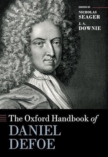The Oxford Handbook of Daniel Defoe (Oxford Handbooks) von Oxford University Press