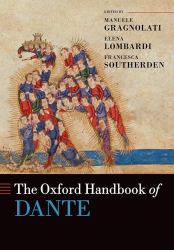 The Oxford Handbook of Dante (Oxford Handbooks) von Oxford University Press