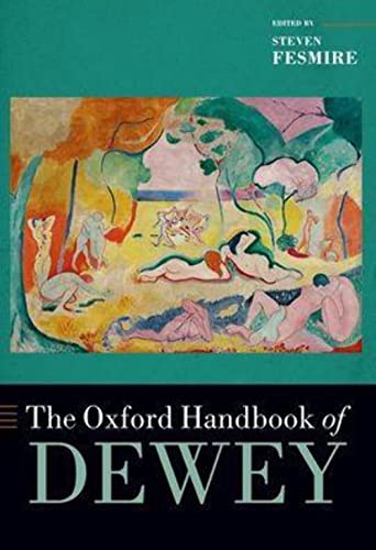 The Oxford Handbook of Dewey (Oxford Handbooks) von Oxford University Press Inc