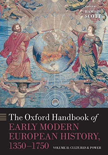 The Oxford Handbook of Early Modern European History, 1350-1750: Volume II: Cultures and Power (Oxford Handbooks, Band 2) von OUP Oxford
