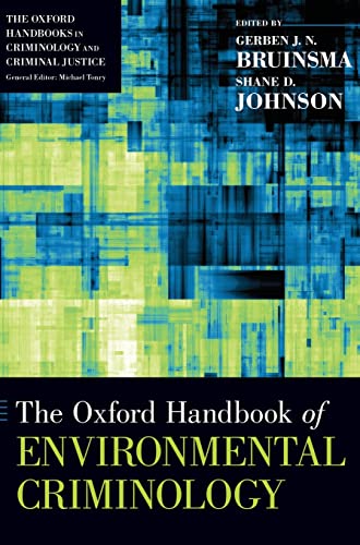 The Oxford Handbook of Environmental Criminology (Oxford Handbooks in Criminology and Criminal Justice) von Oxford University Press