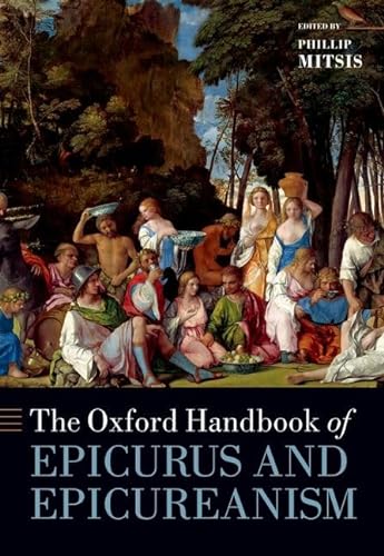 The Oxford Handbook of Epicurus and Epicureanism (Oxford Handbooks) von Oxford University Press Inc