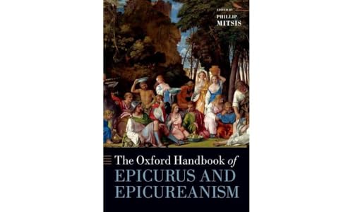 The Oxford Handbook of Epicurus and Epicureanism (Oxford Handbooks) von Oxford University Press Inc