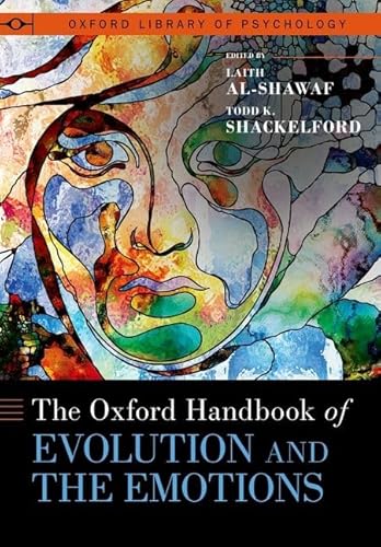 The Oxford Handbook of Evolution and the Emotions (Oxford Library of Psychology) von Oxford University Press Inc