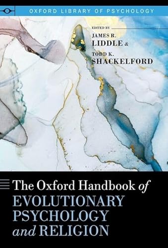The Oxford Handbook of Evolutionary Psychology and Religion (Oxford Library of Psychology)