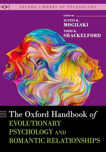 The Oxford Handbook of Evolutionary Psychology and Romantic Relationships (Oxford Library of Psychology) von Oxford University Press Inc