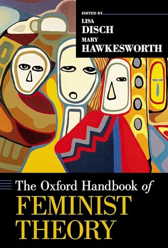 Oxford Handbook of Feminist Theory (Oxford Handbooks) von Oxford University Press