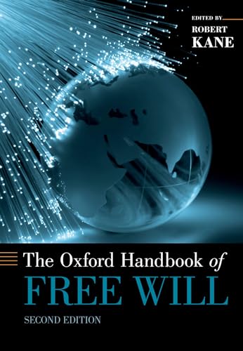 The Oxford Handbook of Free Will (Oxford Handbooks): Second Edition (Oxford Handbooks) von Oxford University Press