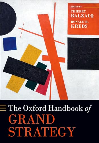 The Oxford Handbook of Grand Strategy (Oxford Handbooks) von Oxford University Press