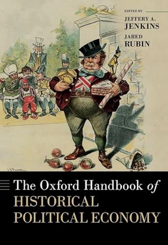 The Oxford Handbook of Historical Political Economy (Oxford Handbooks) von Oxford University Press Inc