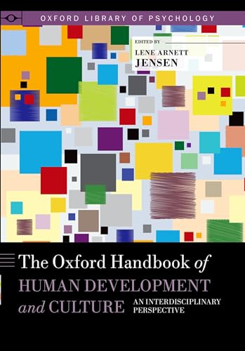 The Oxford Handbook of Human Development and Culture: An Interdisciplinary Perspective (Oxford Library of Psychology) von Oxford University Press, USA