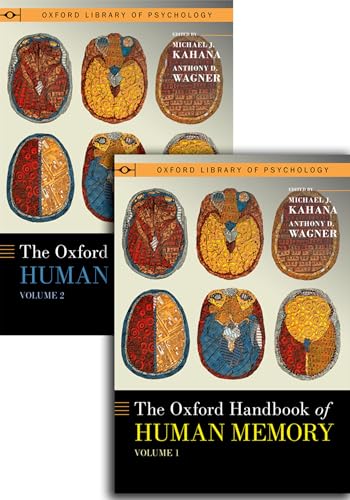The Oxford Handbook of Human Memory: Foundations and Applications (Oxford Library of Psychology) von Oxford University Press Inc