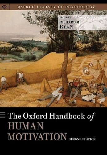 The Oxford Handbook of Human Motivation (Oxford Library of Psychology) von Oxford University Press