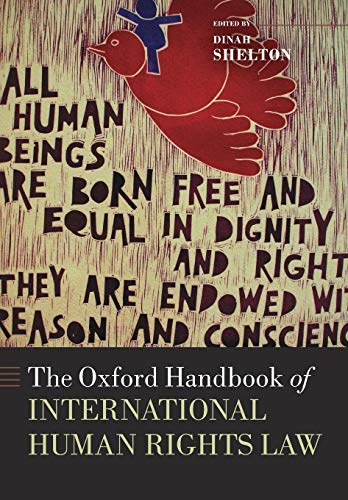 The Oxford Handbook of International Rights Law (Oxford Handbooks in Law) von Oxford University Press