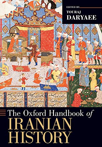 The Oxford Handbook of Iranian History (Oxford Handbooks) von Oxford University Press, USA