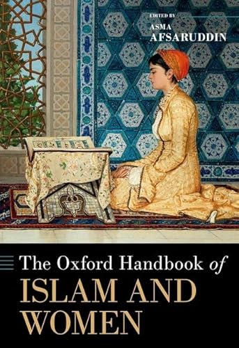 The Oxford Handbook of Islam and Women (Oxford Handbooks) von Oxford University Press Inc