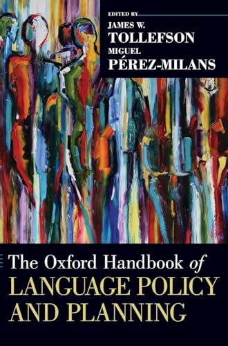 The Oxford Handbook of Language Policy and Planning: Winner of the BAAL Book Prize for 2019 (Oxford Handbooks)
