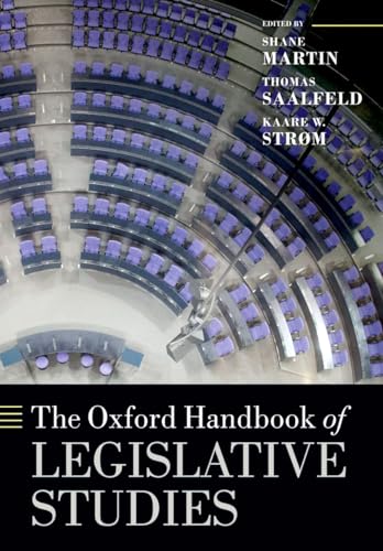 The Oxford Handbook of Legislative Studies (Oxford Handbooks) von OUP Oxford