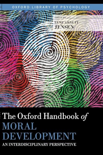 The Oxford Handbook of Moral Development: An Interdisciplinary Perspective (Oxford Library of Psychology) von Oxford University Press, USA