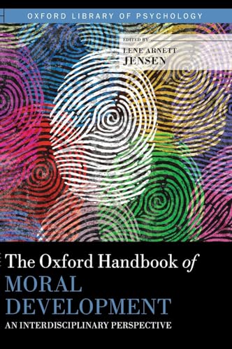 The Oxford Handbook of Moral Development: An Interdisciplinary Perspective (Oxford Library of Psychology) von OUP USA