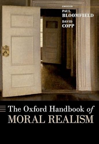 The Oxford Handbook of Moral Realism (Oxford Handbooks)