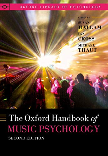 The Oxford Handbook of Music Psychology (Oxford Library of Psychology) von Oxford University Press