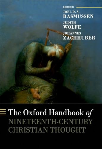 The Oxford Handbook of Nineteenth-Century Christian Thought (Oxford Handbooks)